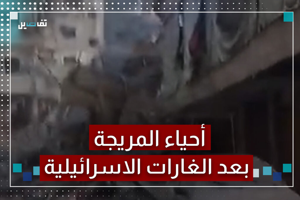 أحد سكان المريجة يصف بالصوت والصورة كيف بدت أحياء المنطقة بعد الغارات الاسرائلية العنيفة